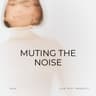 Muting the Noise